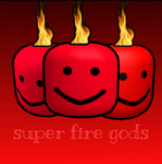 Super fire gods