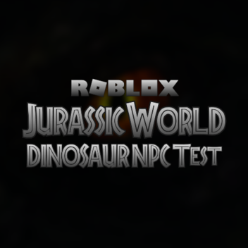 Jurassic World Dinosaur NPC Test