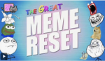 GREAT MEME RESET