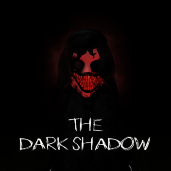 The Dark Shadow