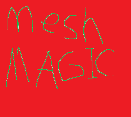 Mesh Magic