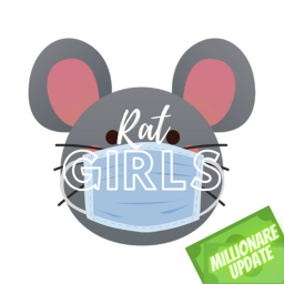 ~!Rat Girls!~ MILLIONAIRE UPDATE