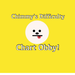 Chimmy's Difficulty Chart Obby! [W.I.P]