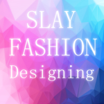 SLAY Fashion Designing