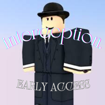 interception [Early Alpha Access]