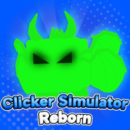 Clicker Simulator Reborn