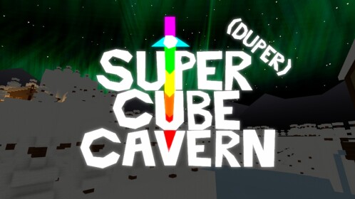 [5M!] [Black Dungeon] Super Duper Cube Cube Cavern
