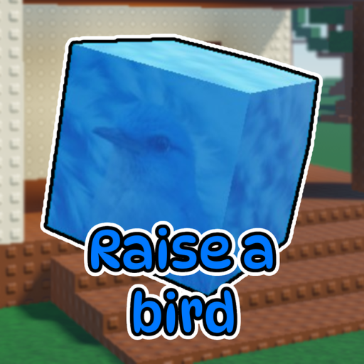 Raise a bird