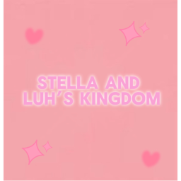 Stella and Luh's Kingdom!
