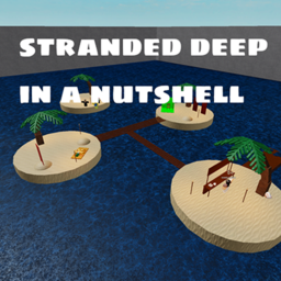 stranded deep in a nutshell (group version)