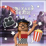 Galxaxy Theatre™ 🎆