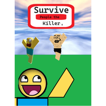 Survive People The Killer's
