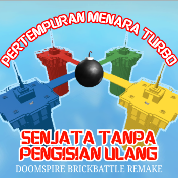 Pertempuran Menara Turbo [Senjata Tanpa Cooldown]