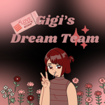 Gigi’s Dream Team