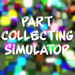 [ New map! ] Part Collecting Simulator
