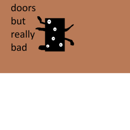 door's But Really Bad