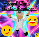 '~Angel Chip's Avatar Ranking ~'