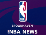 Brookhaven NBA NEWS