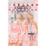 |~GingerBreads~|