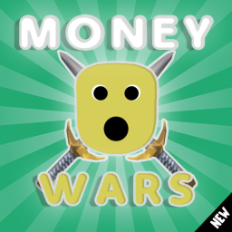 💸Money Wars💸[NEW]