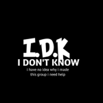 I Don't Know Fanclub