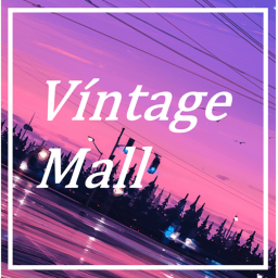 Víntage Mall | Release🌹