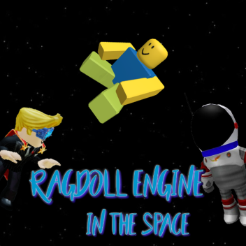 Ragdoll Engine In The Space 🚀