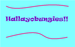 Hallayobugies!!