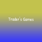 Trader's Games