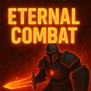 ⚔ Eternal Combat [Early Access]