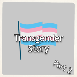Transgender Story | Part 2