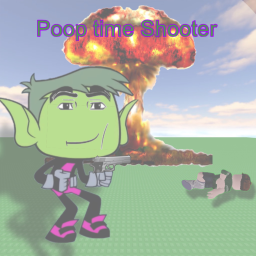 [ SUMMER ] Poop time shooter