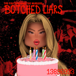 Botched Liars