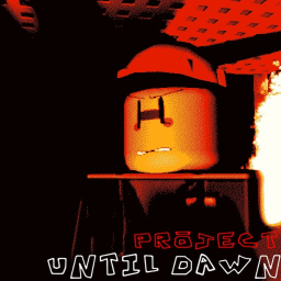 Project Until Dawn