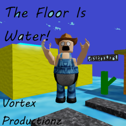 The Floor Is Water!