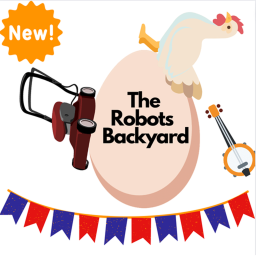The Robots Backyard! [New 🌾!]