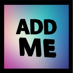 Add Me + [ 🔊]