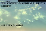 Maddie fluffy's fan group!
