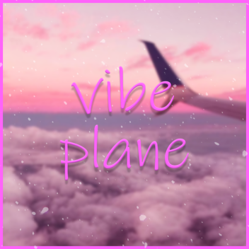 Vibe Plane