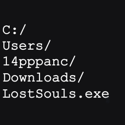 C:/Users/14pppanc/Downloads/LostSouls.exe