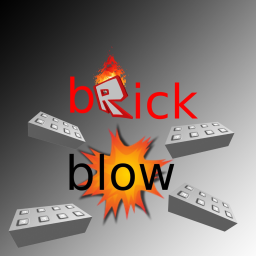 brick blow!