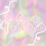 Hologram Aesthetics