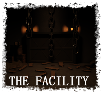 THE FACILITY