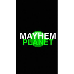 Mayhem Planet! ALPHA