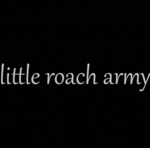 LITTLE ROACH ARMY