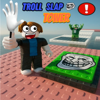 Troll Slap Tower (Release)