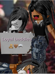 LOYAL BADDIES<3