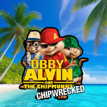 Alvin and the Chipmunks - Chipwrecked Obby 