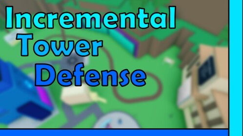 [BETA 0.4.3.2] Incremental Tower Defense