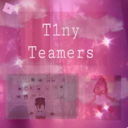 T1ny Teamers's Hangout! **UNFINISHED**